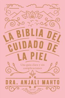 La Biblia del Cuidado de la Piel