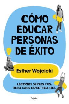 Cómo Educar Personas de Éxito