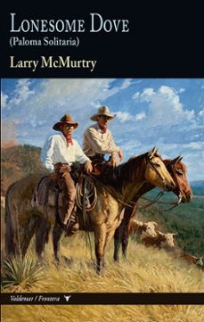 Lonesome Dove (Paloma Solitaria) (Colección Frontera)