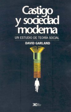 Castigo y Sociedad Moderna: un Estudio de Teoria Social
